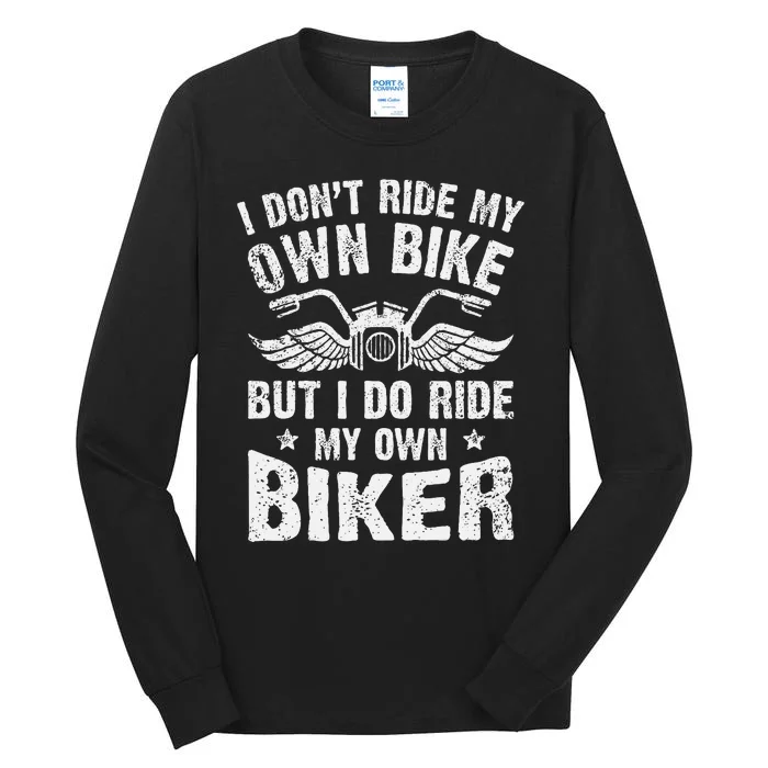 Funny Biker Humor Not My Bike But My Ride Tall Long Sleeve T-Shirt