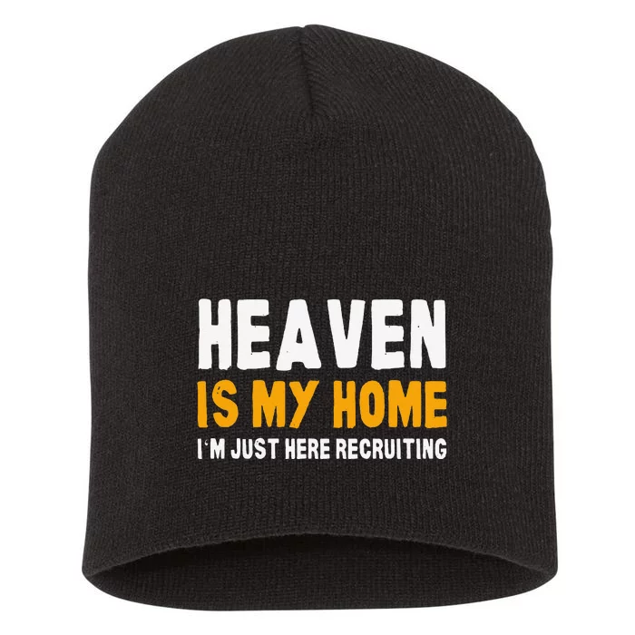 Funny Bible Heaven Is My Home Christian Jesus Believer Gift Short Acrylic Beanie