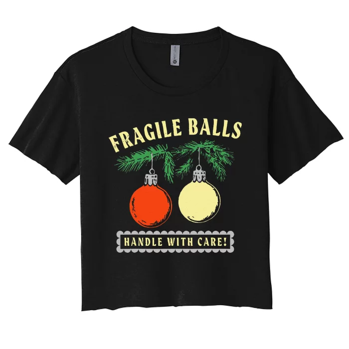 Fragile Balls Handle With Care Funny Women's Crop Top Tee