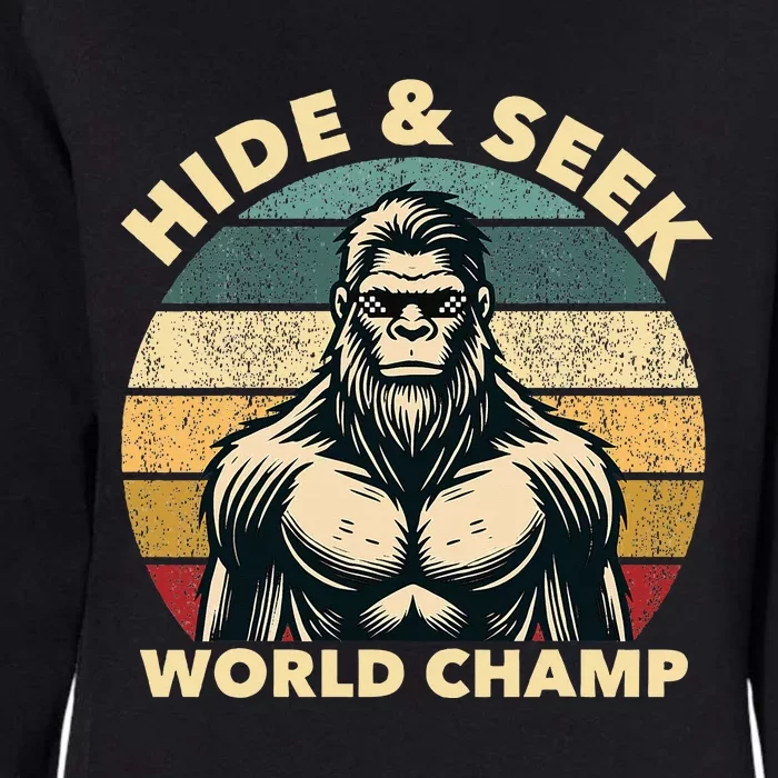 Funny Bigfoot Hide And Seek World Champion Sasquatch Womens California Wash Sweatshirt