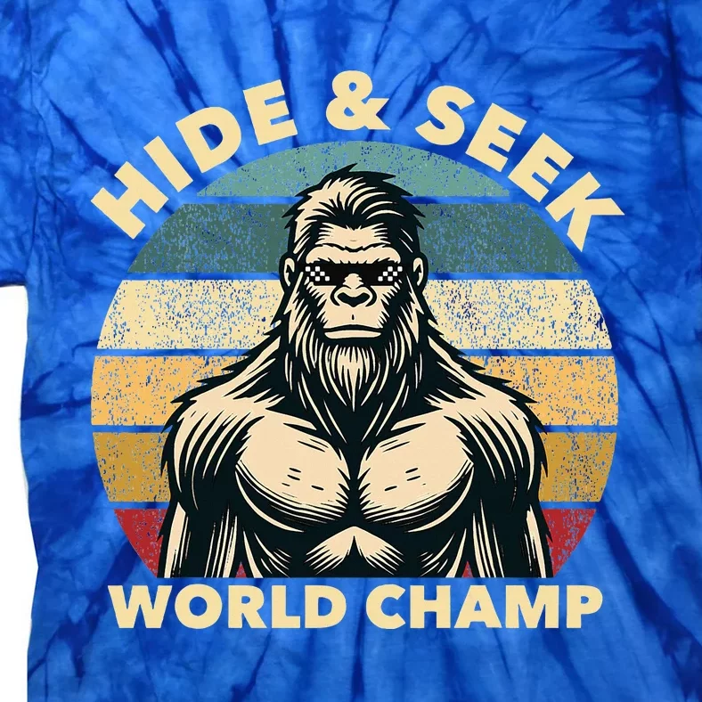 Funny Bigfoot Hide And Seek World Champion Sasquatch Tie-Dye T-Shirt