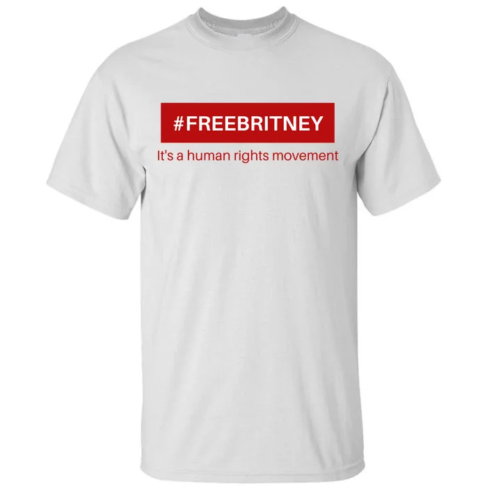 Free Britney Human Rights Movement Tall T-Shirt