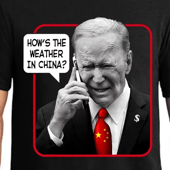 Funny Biden Hows The Weather In China Pajama Set