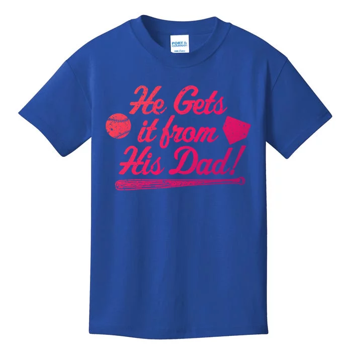 Funny Baseball He Gets It From His Dad Baseball Family Funny Gift Kids T-Shirt