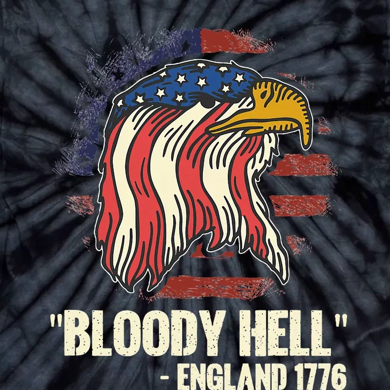 Funny Bloody Hell England July 4th 1776 Tie-Dye T-Shirt