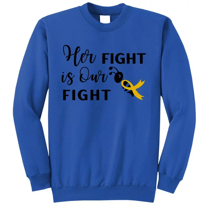 Funny Bee Her Fight Is Our Fight Tall Sweatshirt