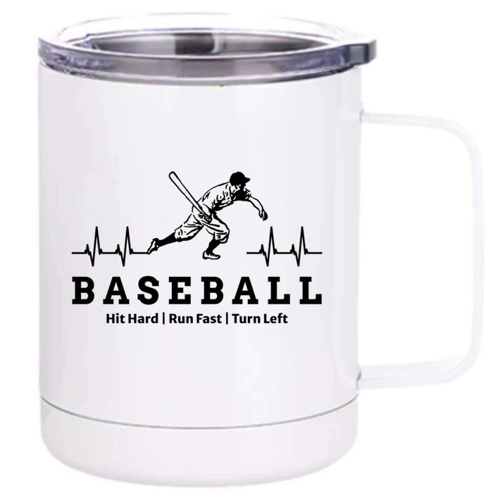 Funny Baseball Heartbeat Hit Hard Run Fast Turn Left Gift Front & Back 12oz Stainless Steel Tumbler Cup