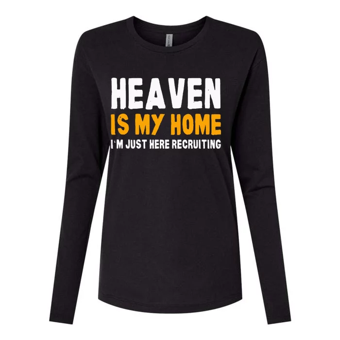 Funny Bible Heaven Is My Home Christian Jesus Believer Gift Womens Cotton Relaxed Long Sleeve T-Shirt