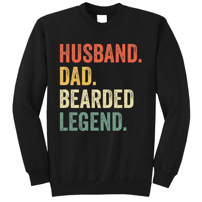 Funny Bearded Husband Dad Beard Legend Vintage Tall Sweatshirt