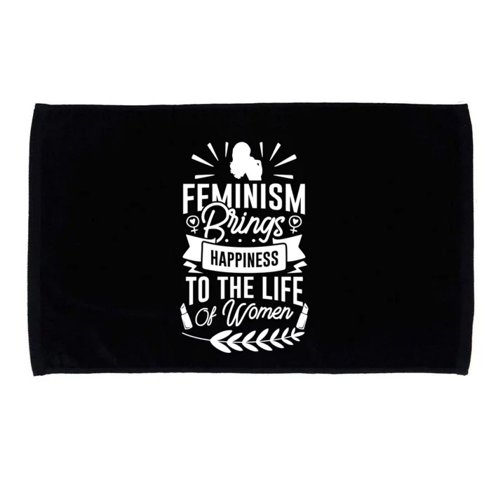 Feminism Brings Happiness To The Life Of Funny Gift Microfiber Hand Towel