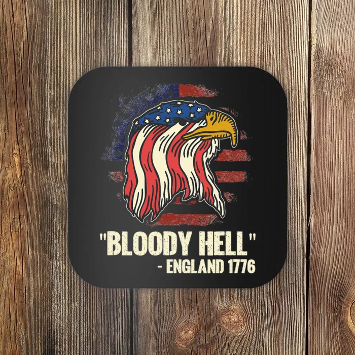 Funny Bloody Hell England July 4th 1776 Coaster