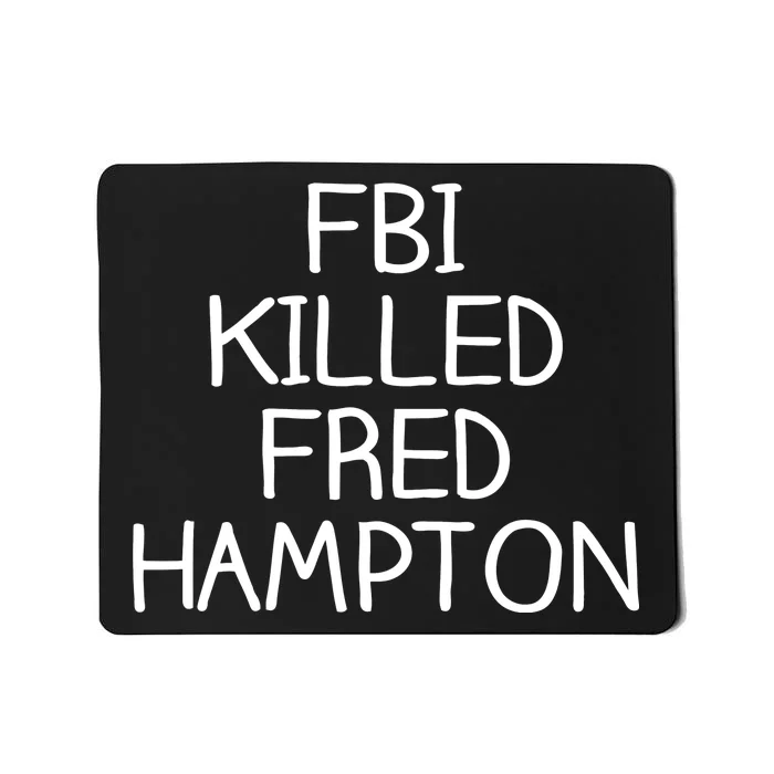 FBI Killed Fred Hampton Mousepad