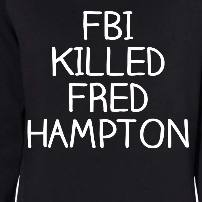 FBI Killed Fred Hampton Womens California Wash Sweatshirt