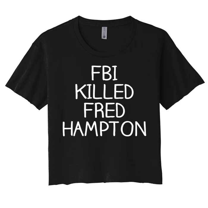 FBI Killed Fred Hampton Women's Crop Top Tee