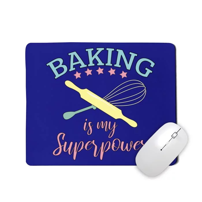 Funny Baking Is My Superpower Baker Chef Gift Mousepad