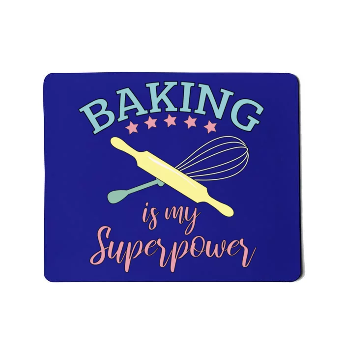 Funny Baking Is My Superpower Baker Chef Gift Mousepad