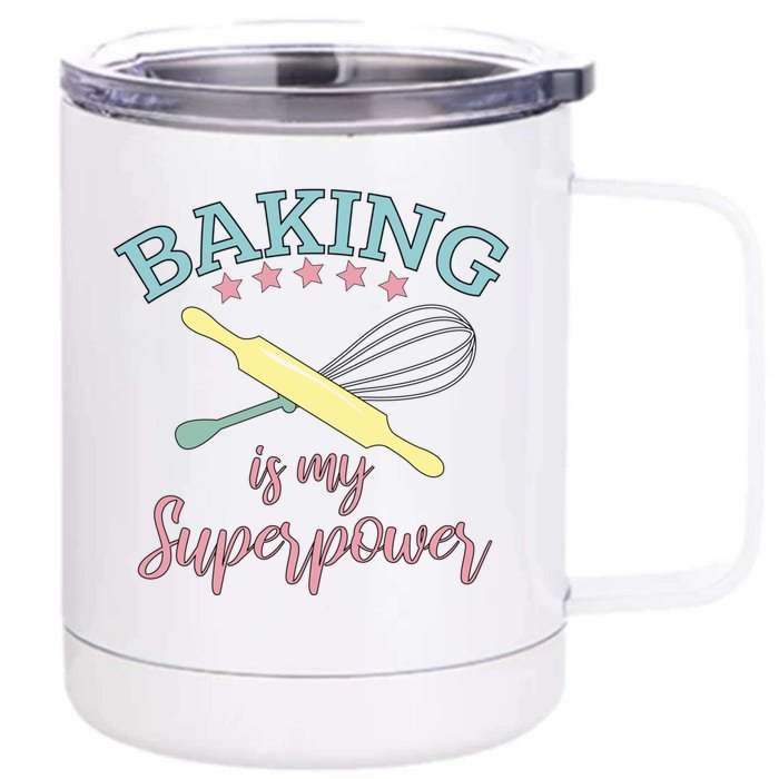 Funny Baking Is My Superpower Baker Chef Gift Front & Back 12oz Stainless Steel Tumbler Cup