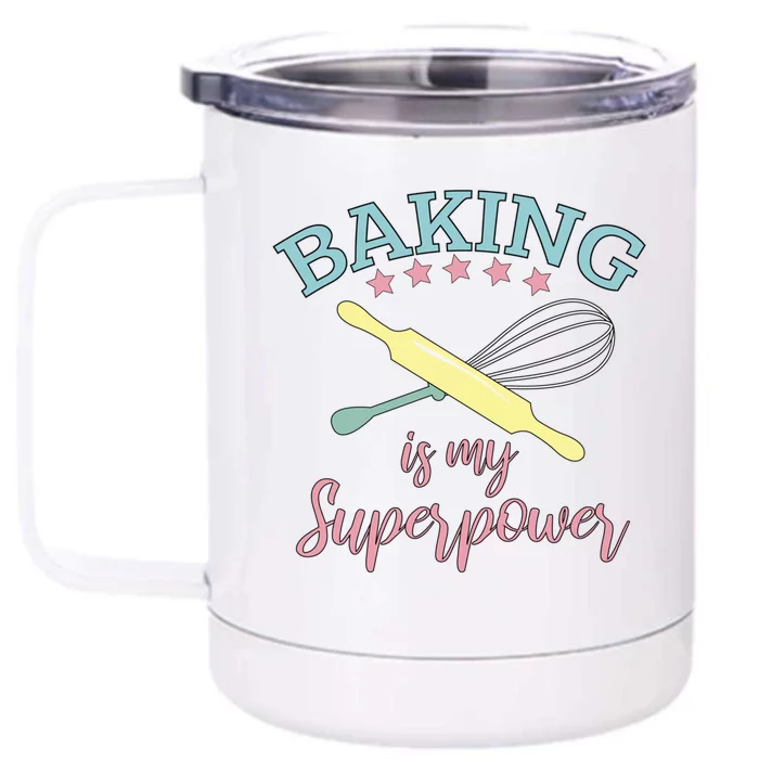 Funny Baking Is My Superpower Baker Chef Gift Front & Back 12oz Stainless Steel Tumbler Cup