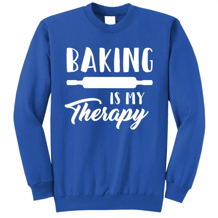 Funny Baking Is My Therapy Rolling Pin Trendy Baker Humor Gift Tall Sweatshirt