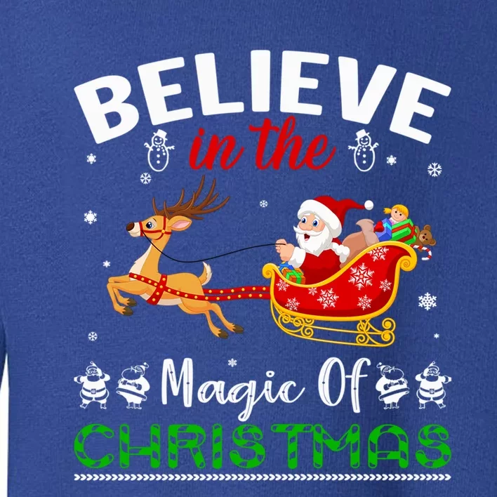 Funny Believe In The Magic Of Christmas Gift Toddler Sweatshirt