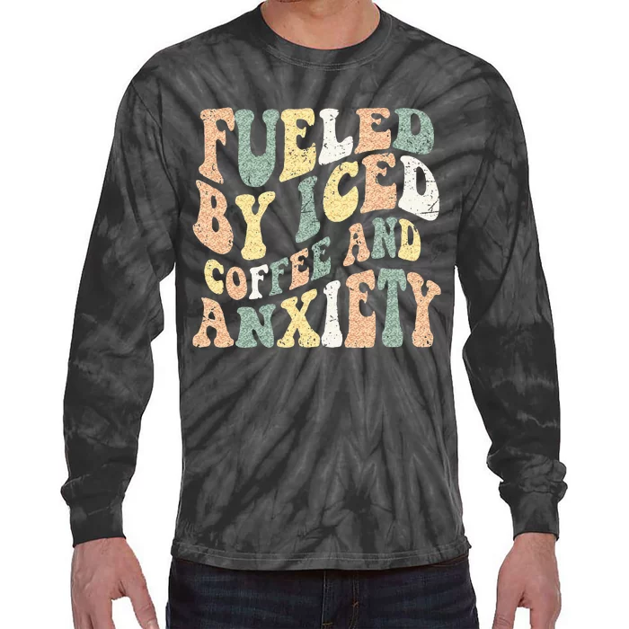 Fueled By Iced Coffee And Anxiety Funny Groovy Iced Coffee Tie-Dye Long Sleeve Shirt