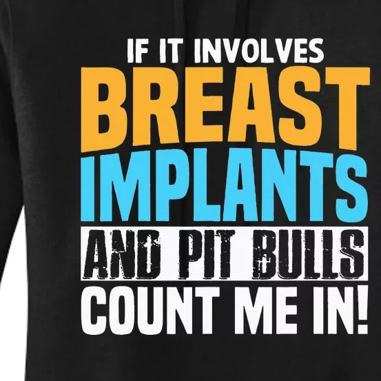 Funny Breast Implants Pit Bull Oddly Specific Humor Meme Women's Pullover Hoodie