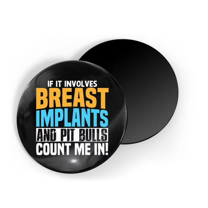 Funny Breast Implants Pit Bull Oddly Specific Humor Meme Magnet