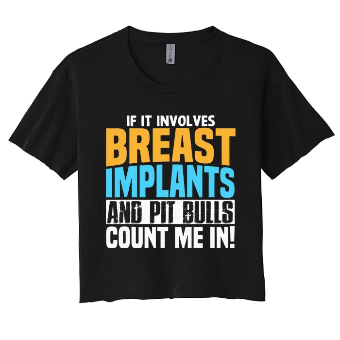 Funny Breast Implants Pit Bull Oddly Specific Humor Meme Women's Crop Top Tee