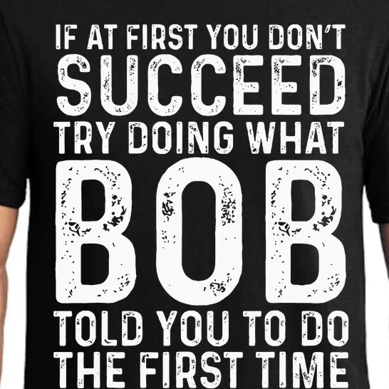 Funny Bob If At First You DonT Succeed FatherS Day Dad Bob Pajama Set