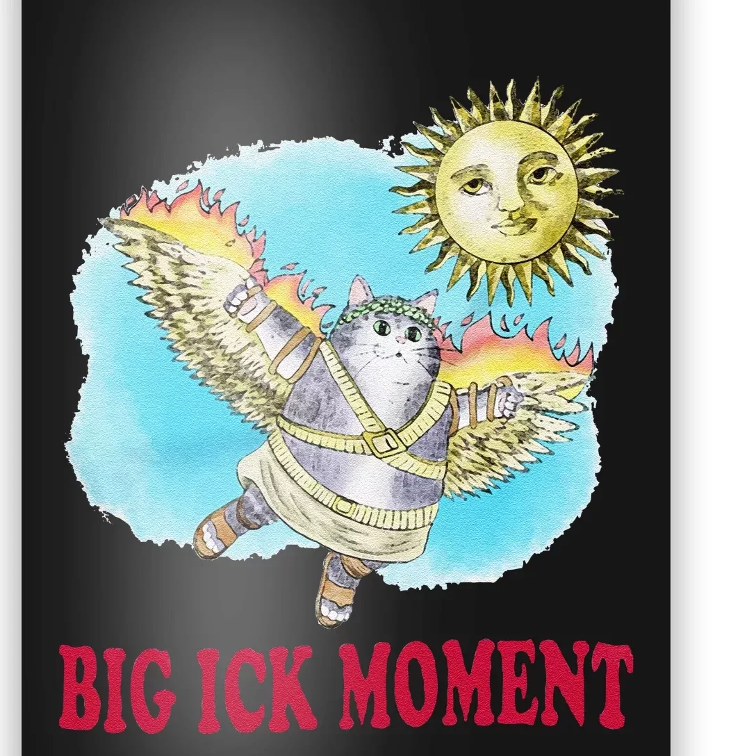 Funny Big Ick Moment Cat Lover Gift Poster