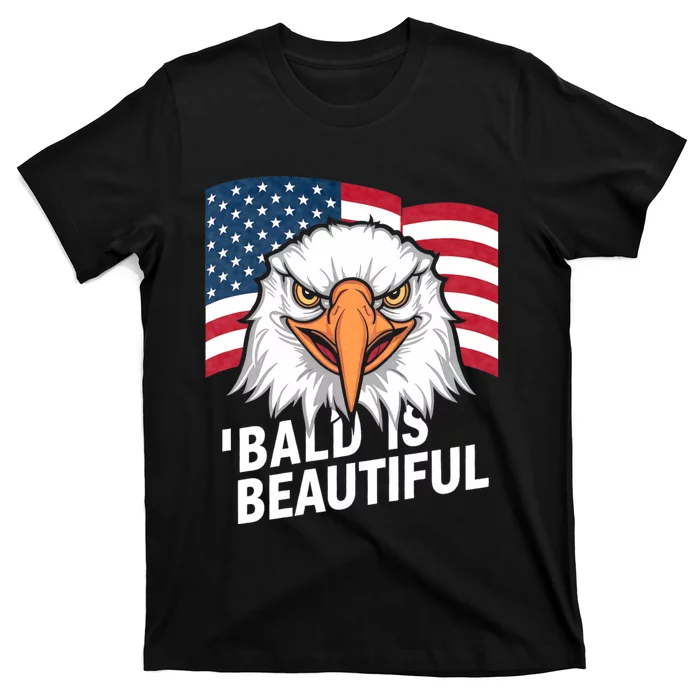 Funny Bald Is Beautiful Independence Day 4th July Eagle Gift T-Shirt