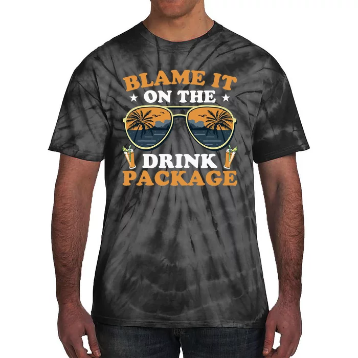 Funny Blame It On The Drink Package Cruise Ship Tie-Dye T-Shirt