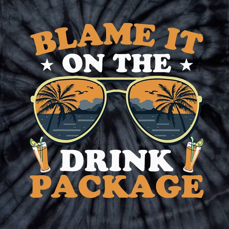 Funny Blame It On The Drink Package Cruise Ship Tie-Dye T-Shirt