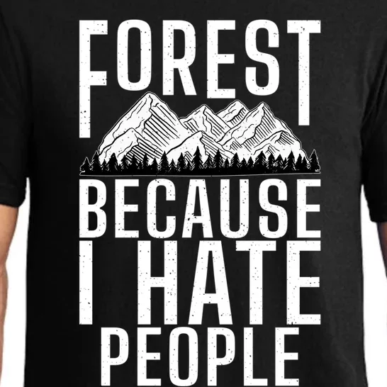 Forest Because I Hate People Adventure Hiking Woods Gift Pajama Set