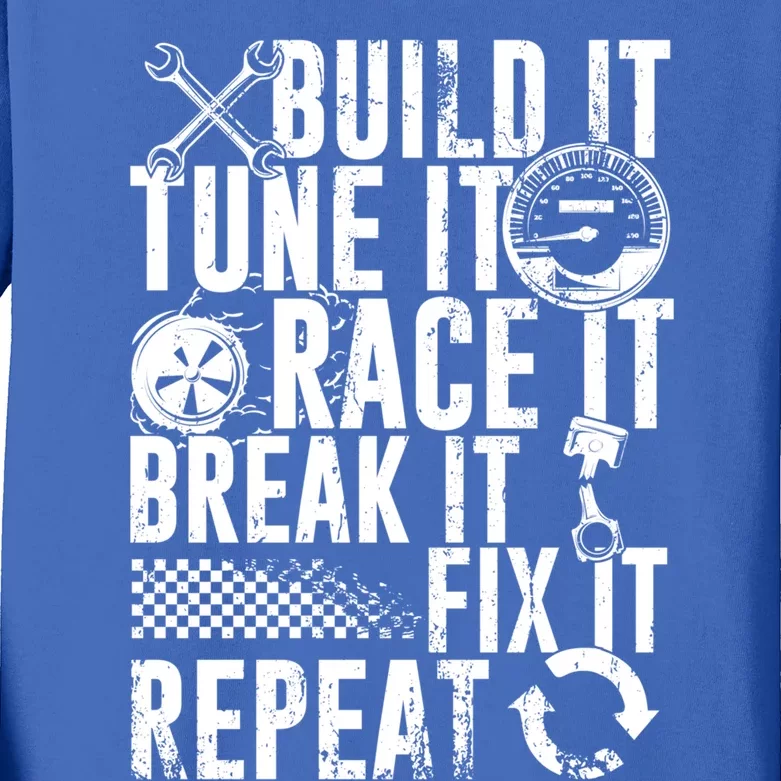 Funny Build It Tune It Race It Break It Fix It Repeat Cute Gift Kids Long Sleeve Shirt