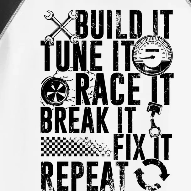 Funny Build It Tune It Race It Break It Fix It Repeat Cute Gift Toddler Fine Jersey T-Shirt