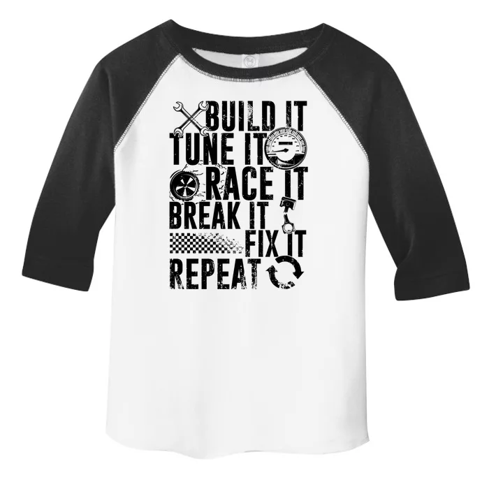 Funny Build It Tune It Race It Break It Fix It Repeat Cute Gift Toddler Fine Jersey T-Shirt