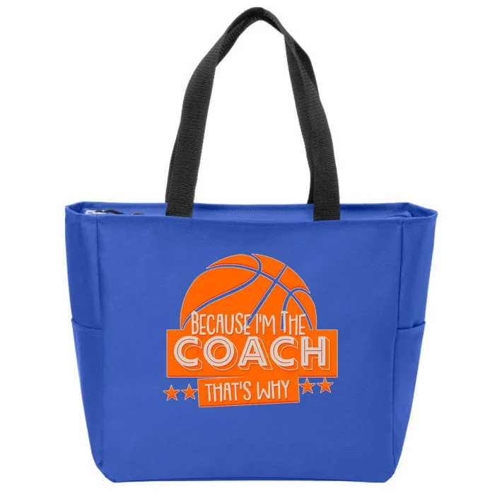 Funny Because I'm The Coach That's Why Zip Tote Bag