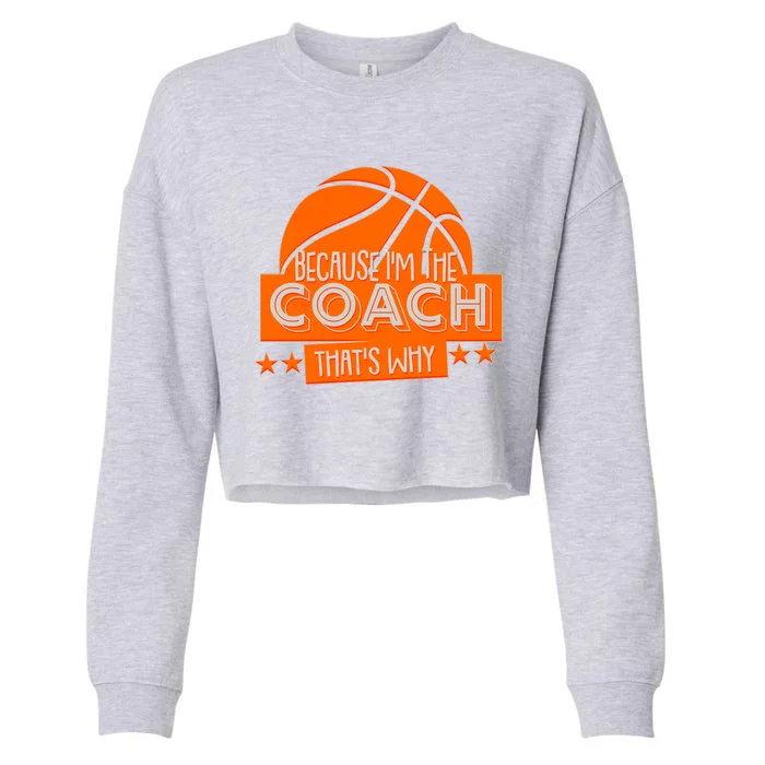 Funny Because I'm The Coach That's Why Cropped Pullover Crew