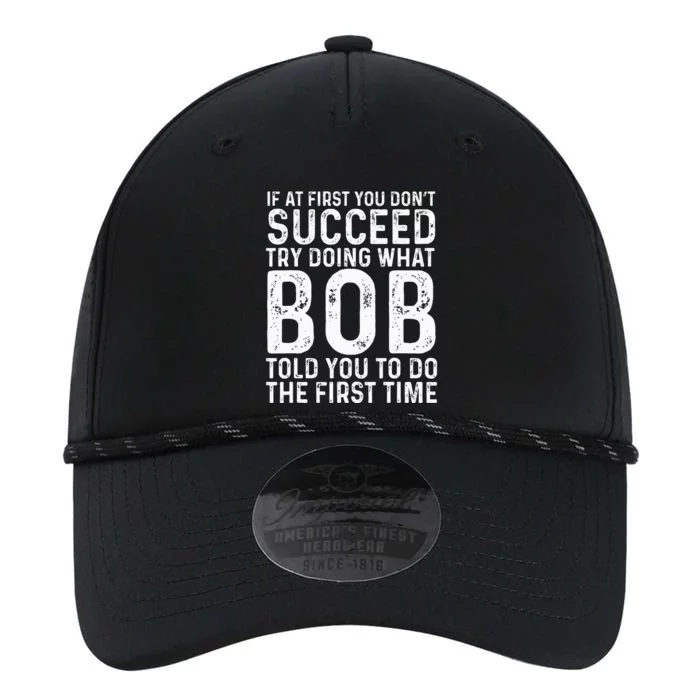 Funny Bob If At First You DonT Succeed FatherS Day Performance The Dyno Cap