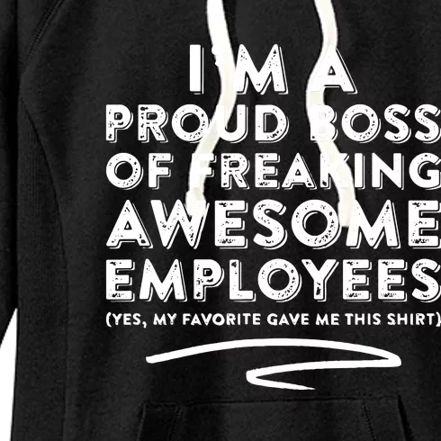 Funny Boss Im A Proud Boss Of Freaking Awesome Women's Fleece Hoodie