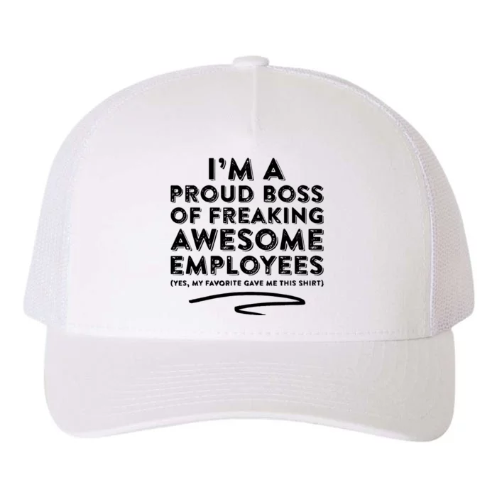 Funny Boss Im A Proud Boss Of Freaking Awesome Yupoong Adult 5-Panel Trucker Hat