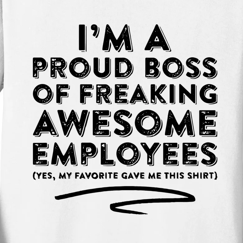 Funny Boss Im A Proud Boss Of Freaking Awesome Kids Long Sleeve Shirt