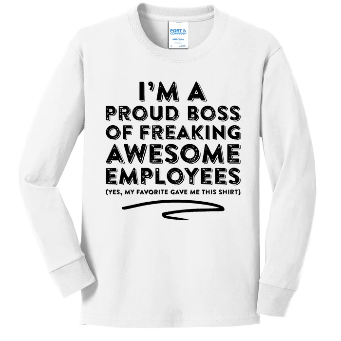 Funny Boss Im A Proud Boss Of Freaking Awesome Kids Long Sleeve Shirt