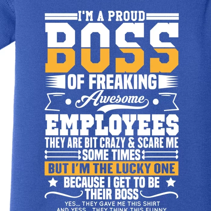 Funny Boss I Am A Proud Boss Of Freaking Awesome Employees Gift Baby Bodysuit