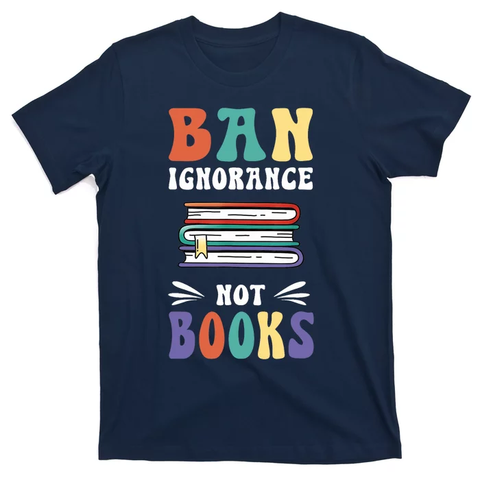 Funny Ban Ignorance Not Books  I Read Banned Books T-Shirt