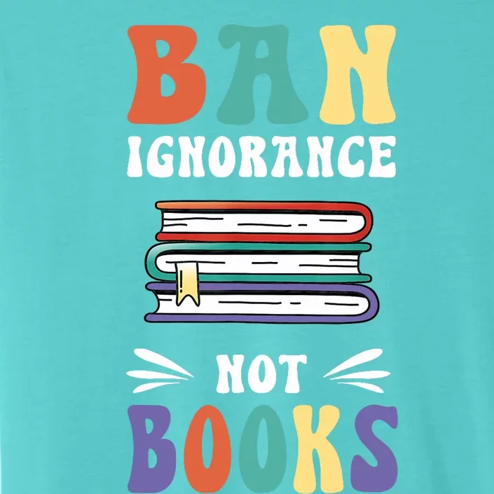 Funny Ban Ignorance Not Books  I Read Banned Books ChromaSoft Performance T-Shirt