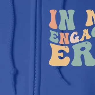 Funny Bride In My Engaged Era Engaget Retro Groovy Gift Full Zip Hoodie