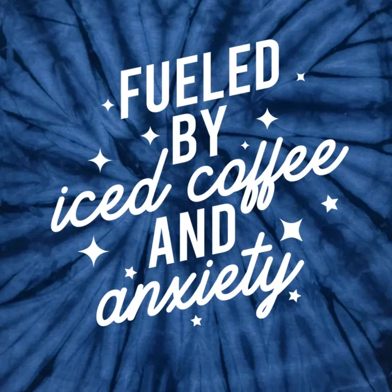 Fueled by Iced Coffee And Anxiety Funny Groovy Coffee Lover Tie-Dye T-Shirt