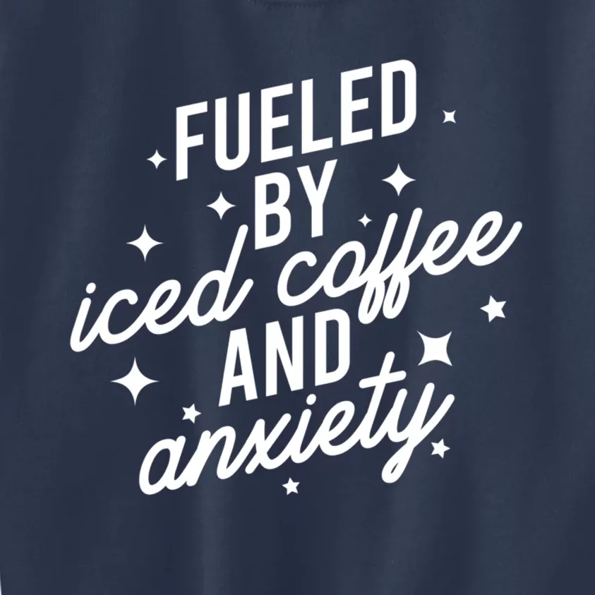 Fueled by Iced Coffee And Anxiety Funny Groovy Coffee Lover Kids Sweatshirt